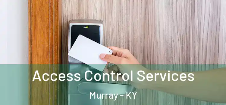 Access Control Services Murray - KY