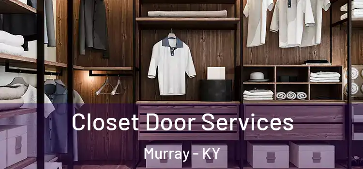  Closet Door Services Murray - KY